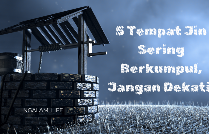 Tempat jin sering berkumpul