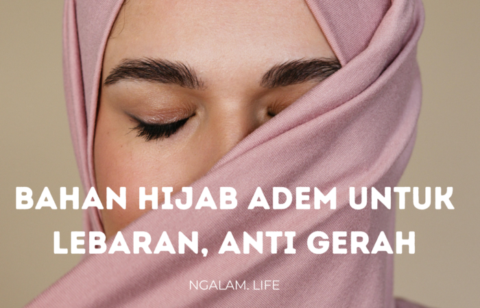 Bahan hijab adem untuk lebaran