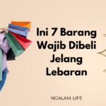 Barang wajib dibeli Jelang lebaran