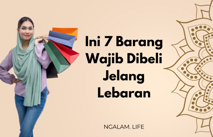 Barang wajib dibeli Jelang lebaran