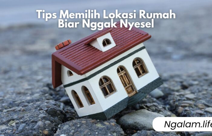 Memilih lokasi rumah