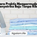 Menyetrika anti ribet