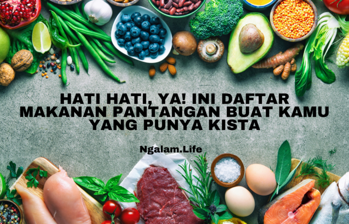 Makanan pantangan penyakit kista