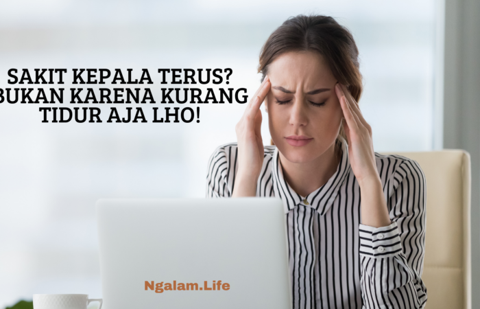Sakit kepala terus