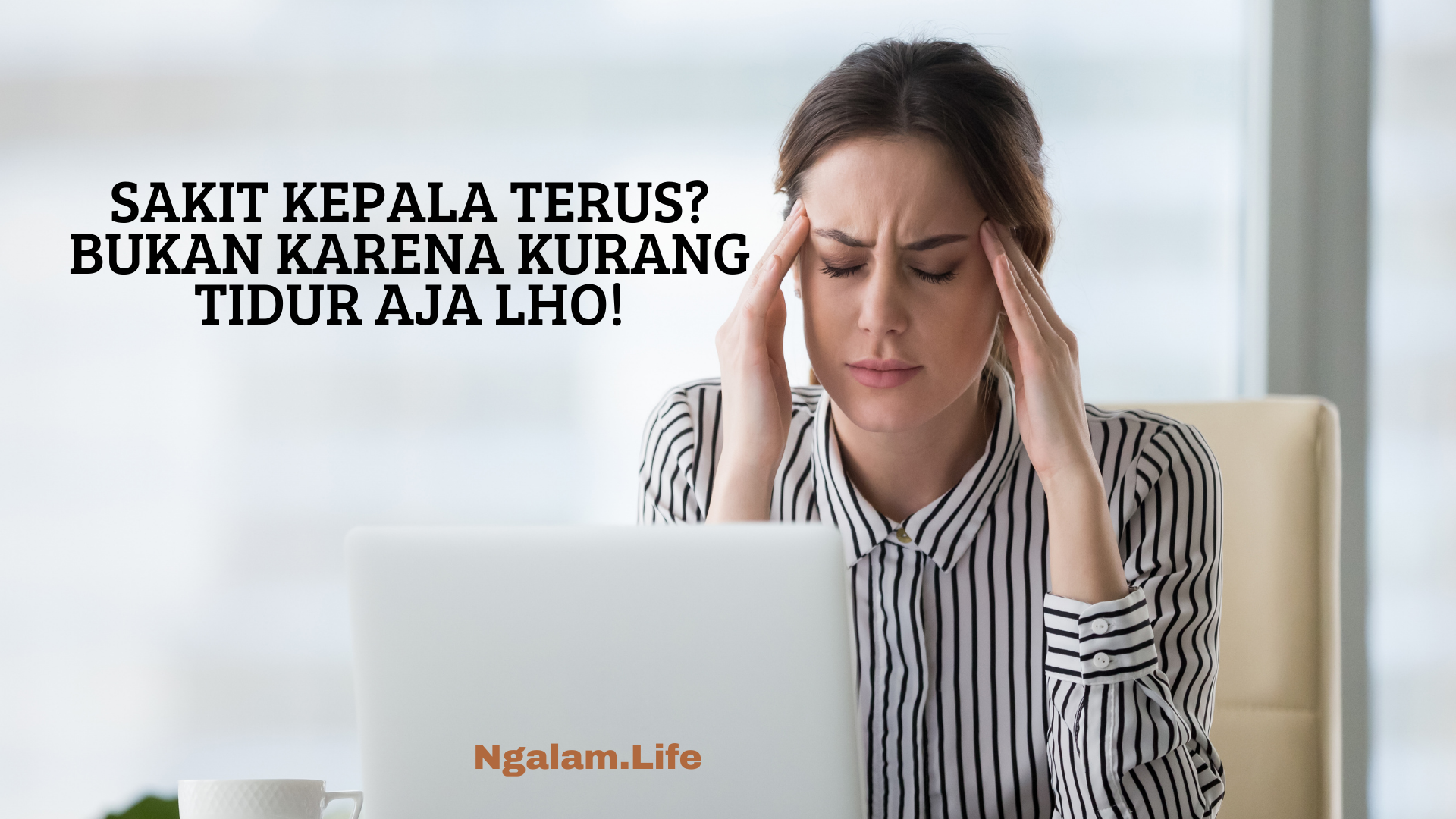 Sakit kepala terus