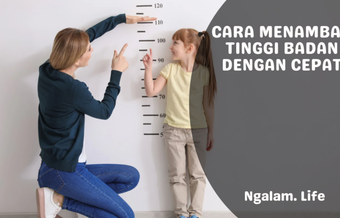 Menambah tinggi badan dengan cepat