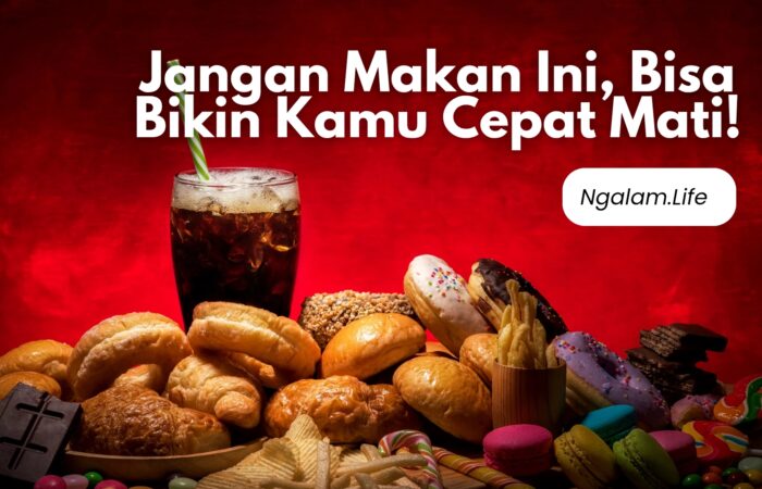 Makanan bisa bikin cepat mati