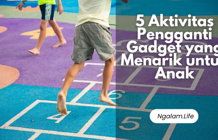 Aktivitas pengganti gadget untuk anak