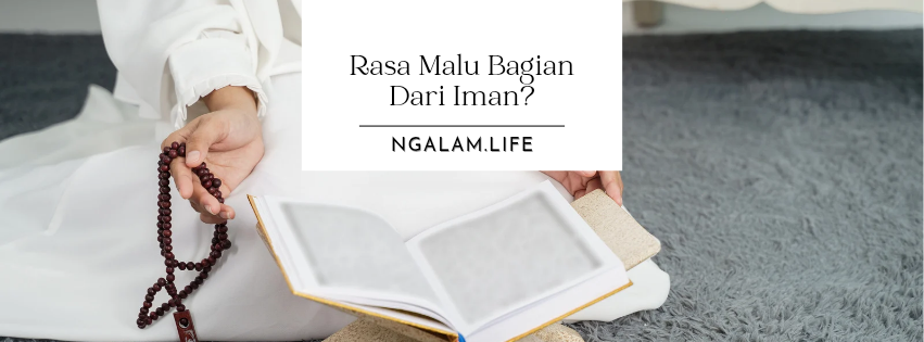 Rasa malu sebagian dari iman