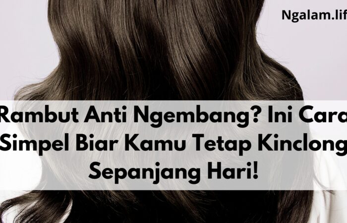Rambut Anti Ngembang