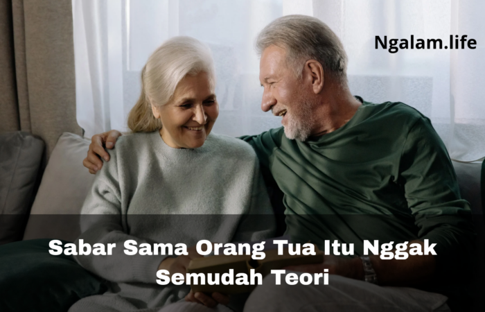 Sabar dengan orang tua