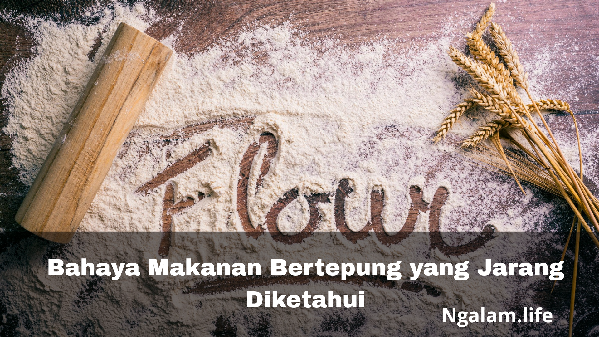 Bahaya Makanan Bertepung yang Jarang Diketahui