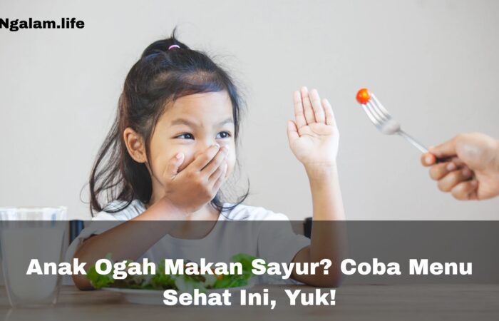 Anak ogah makan sayur
