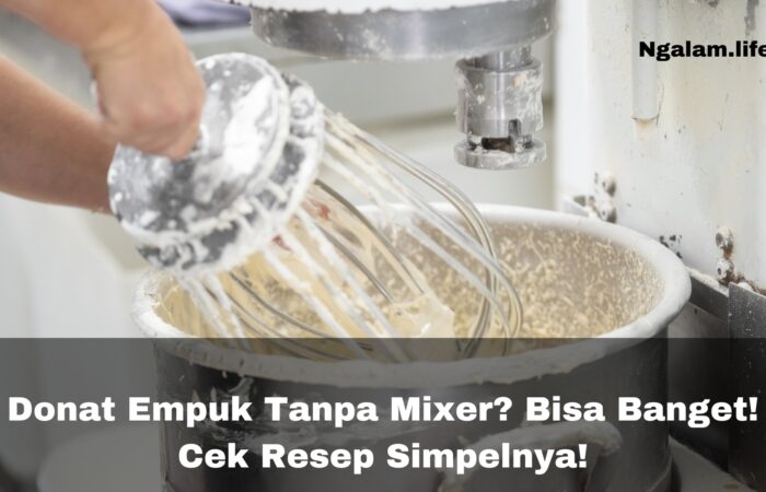 Donat empuk tanpa mixer